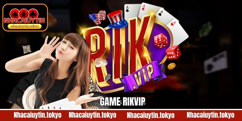 Rikvip - Trải Nghiệm Cá Cược Trực Tuyến Đẳng Cấp Nhất 2025