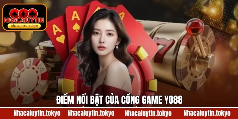 Ưu điểm vượt trội lôi cuốn người chơi của nhà cái Yo88
