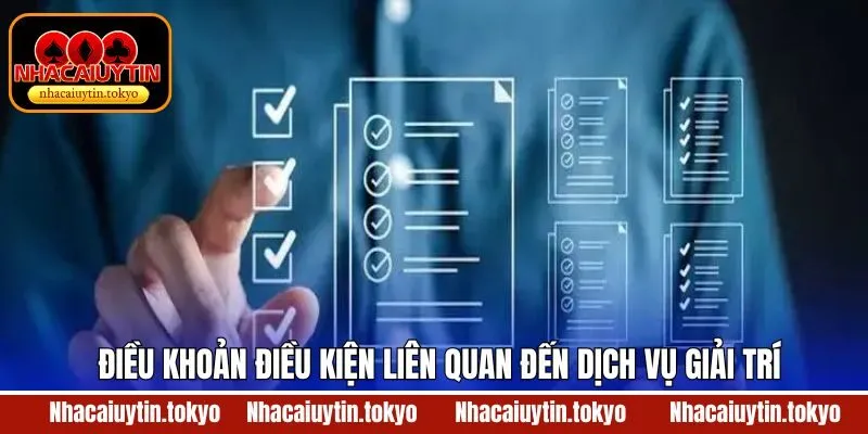 Điều khoản khi tham gia tựa game giải trí