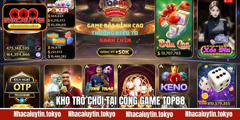 Khám phá kho game đổi thưởng đình đám tại Top88