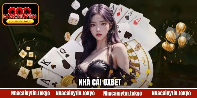 Oxbet - Địa Chỉ Giải Trí Đẳng Cấp Với Kho Game Đa Dạng Nhất